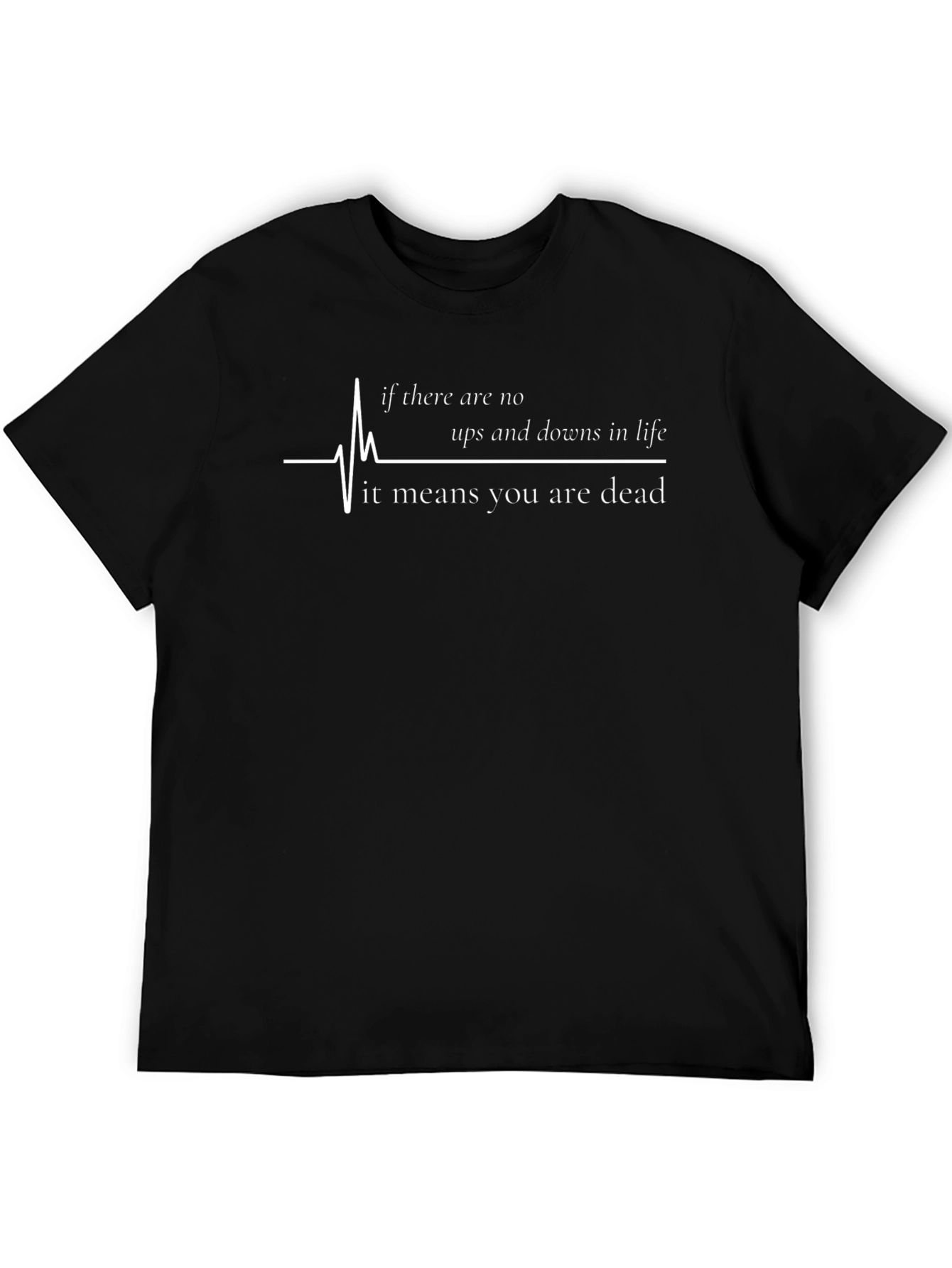 Lifes Ups & Downs T-Shirt - Heartbeat Design