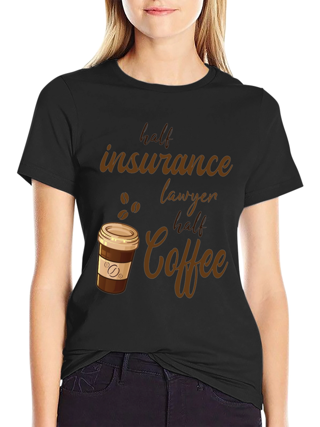 Half Insurance Lawyer Half Coffee T-Shirt