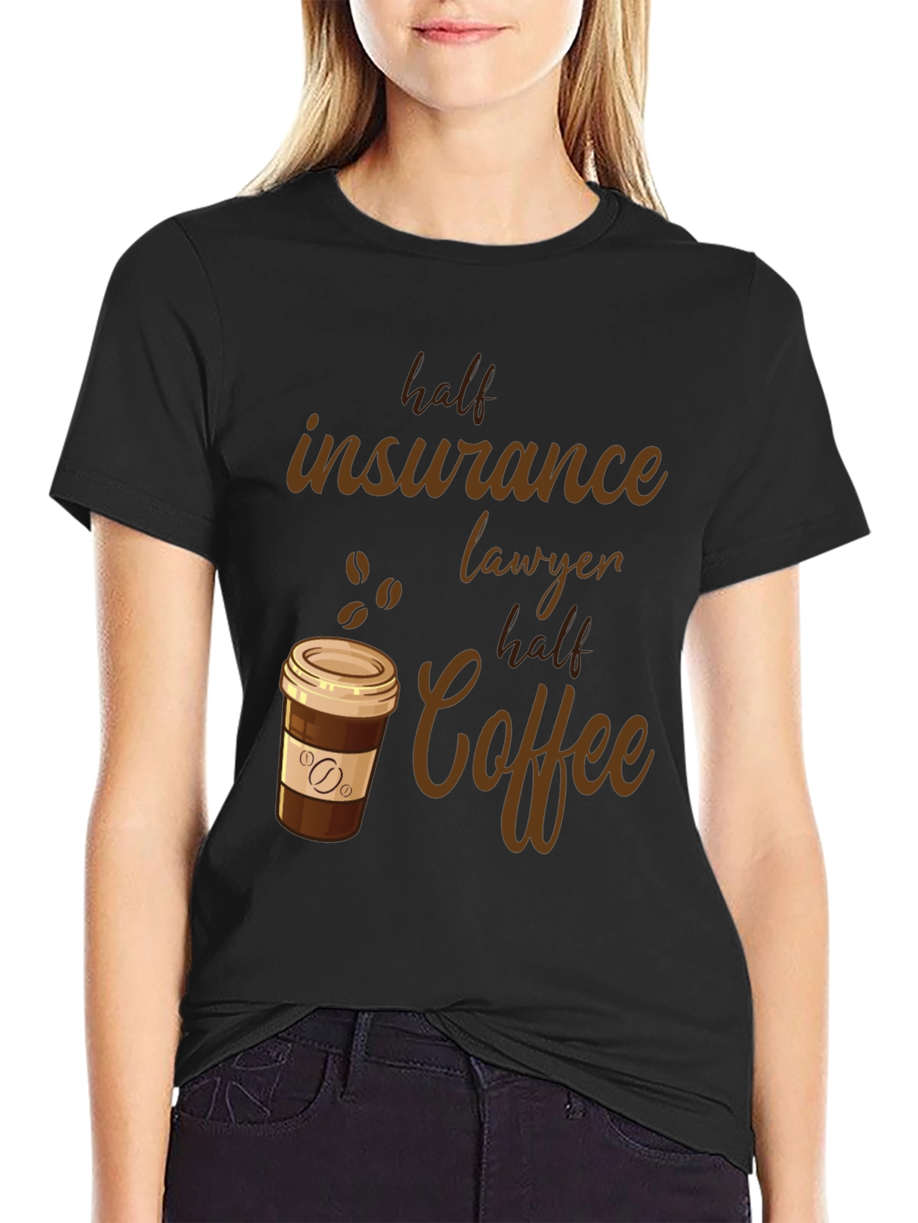 Half Insurance Lawyer Half Coffee T-Shirt