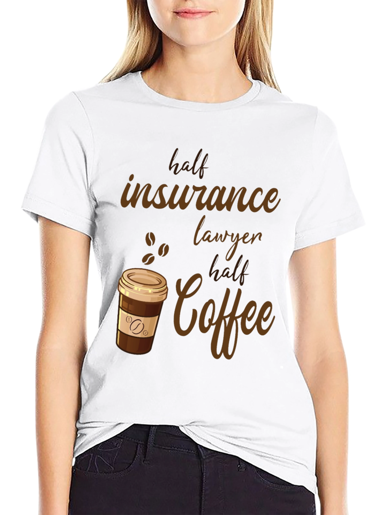 Half Insurance Lawyer Half Coffee T-Shirt
