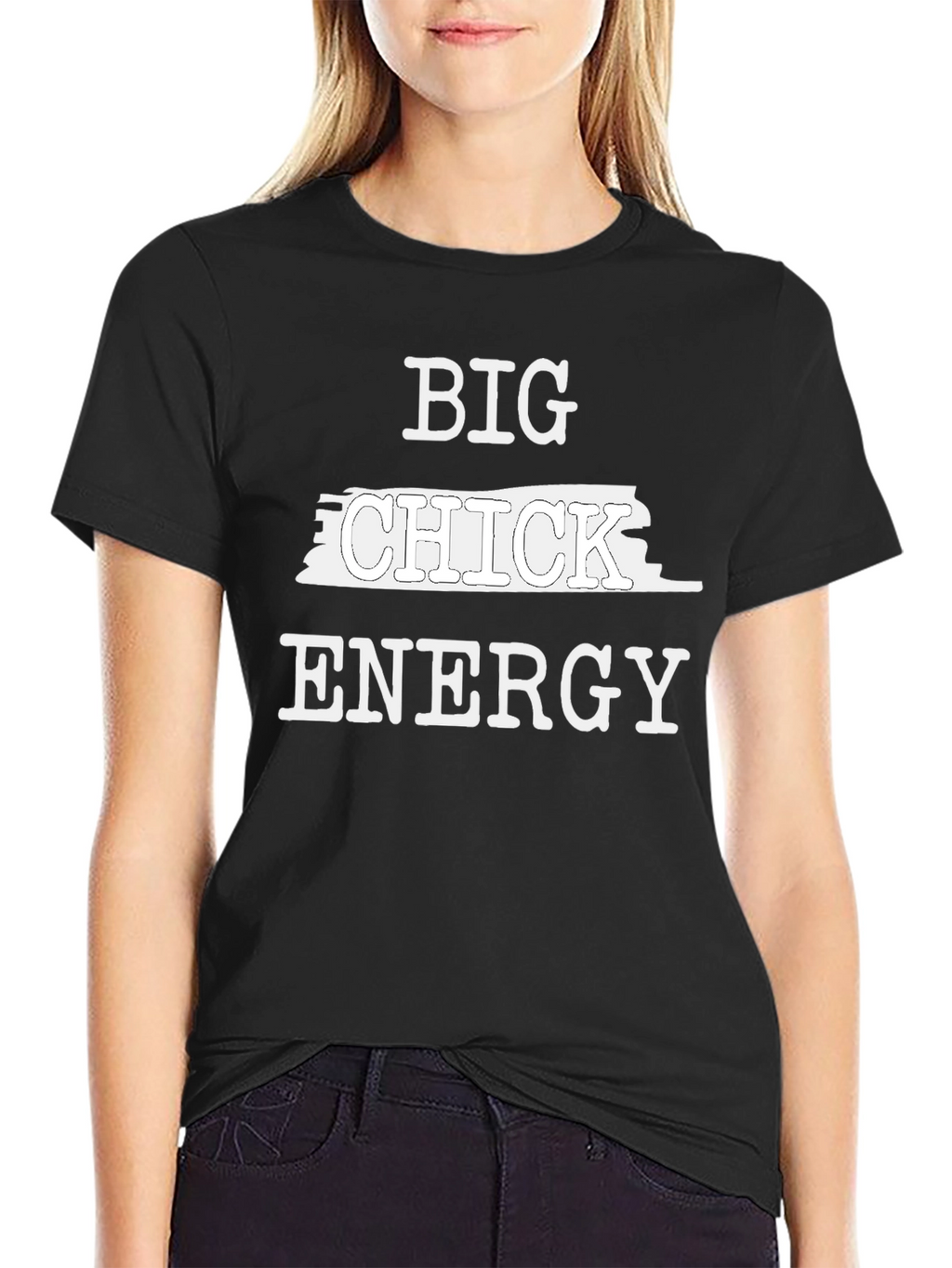 Big Chick Energy Funny Graphic T-Shirt