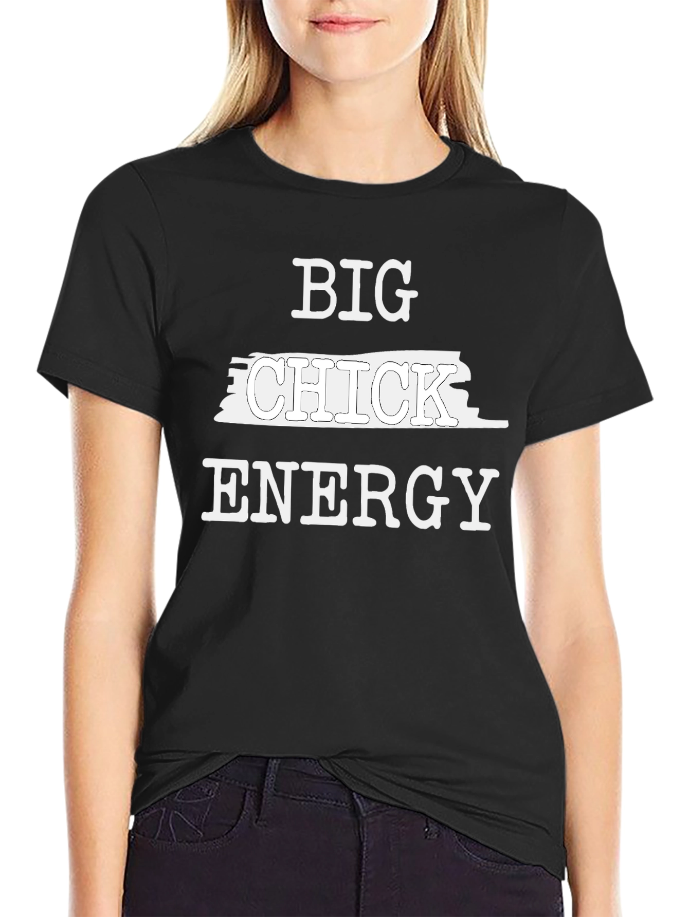 Big Chick Energy Funny Graphic T-Shirt