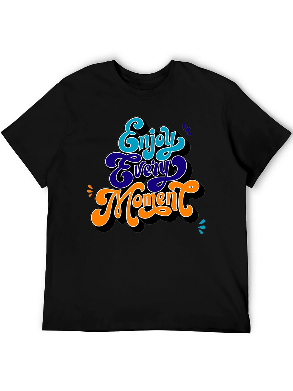 Enjoy Every Moment Graphic T-Shirt