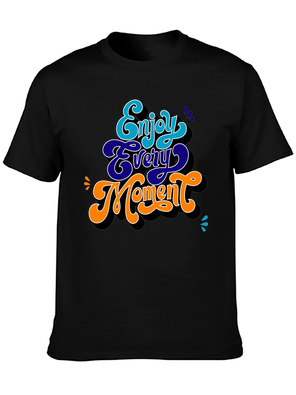 Enjoy Every Moment Graphic T-Shirt