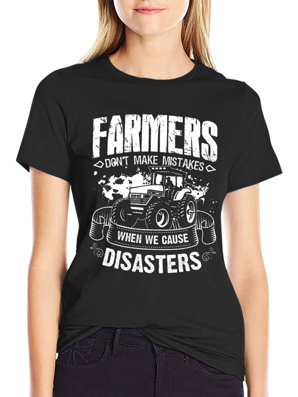 Farmers Dont Make Mistakes T-Shirt