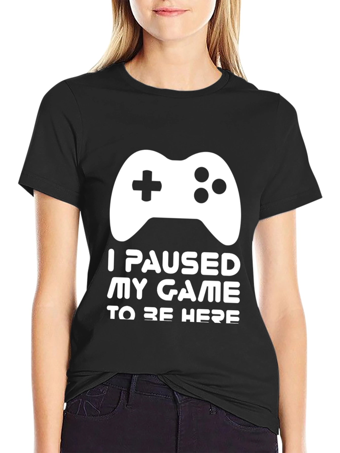 Gamer T-Shirt - I Paused My Game to Be Here