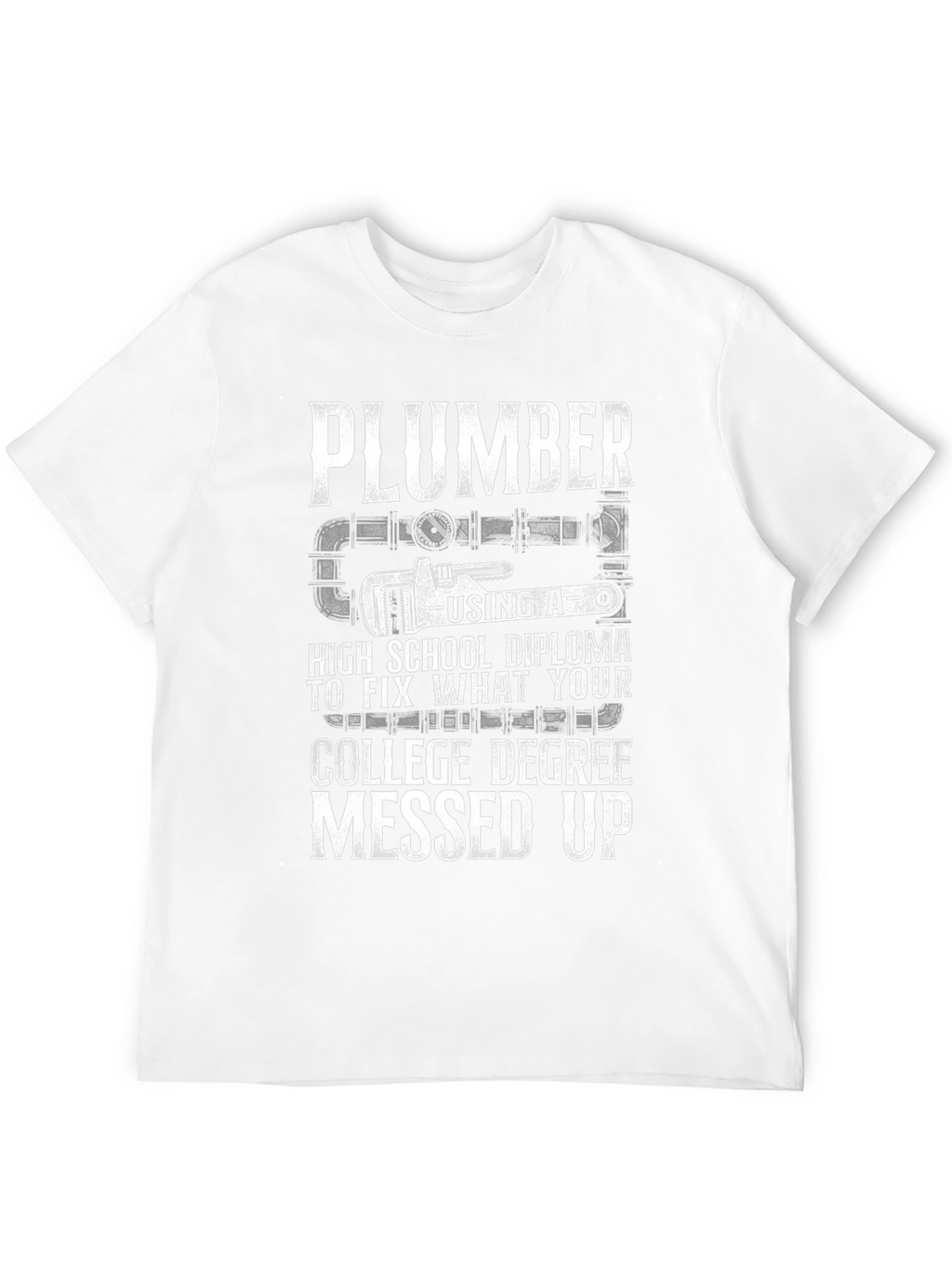 Plumber High School Diploma Fix T-Shirt