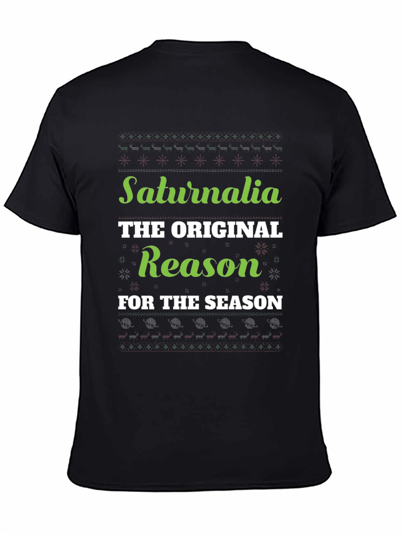 Saturnalia The Original Reason for The Season T-Shirt