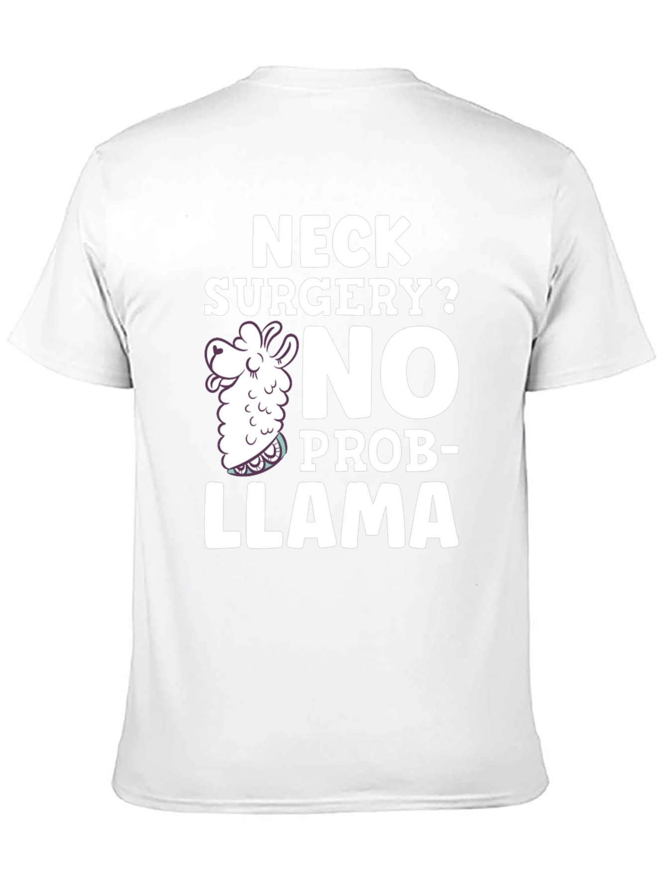 Neck Surgery? No Prob-Llama Funny T-Shirt