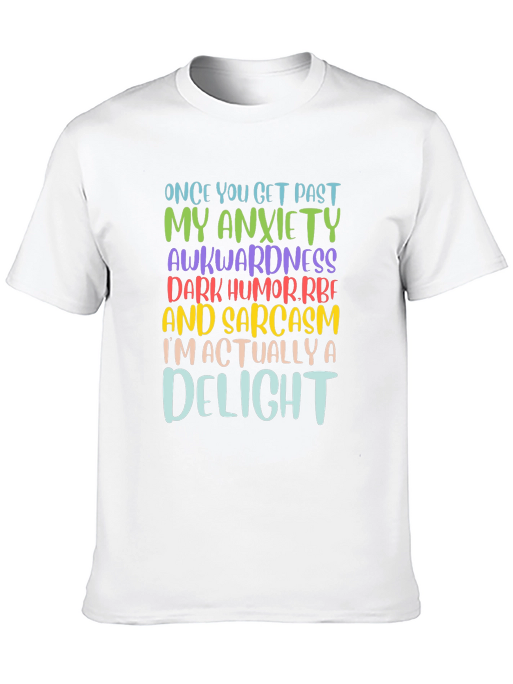 Sarcastic Delight Graphic T-Shirt - Once You Get Past