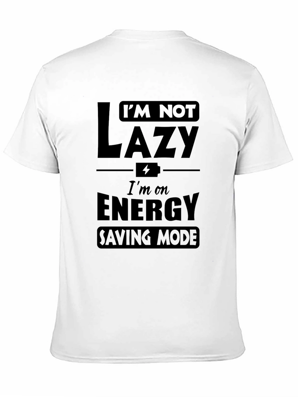 Funny Im Not Lazy Energy Saving Mode Black T-Shirt