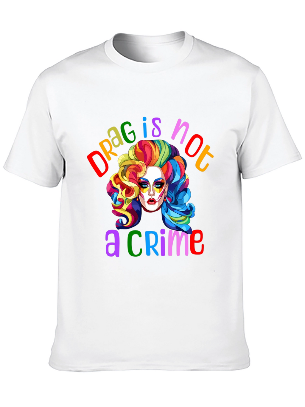 Drag Is Not a Crime Graphic T-Shirt