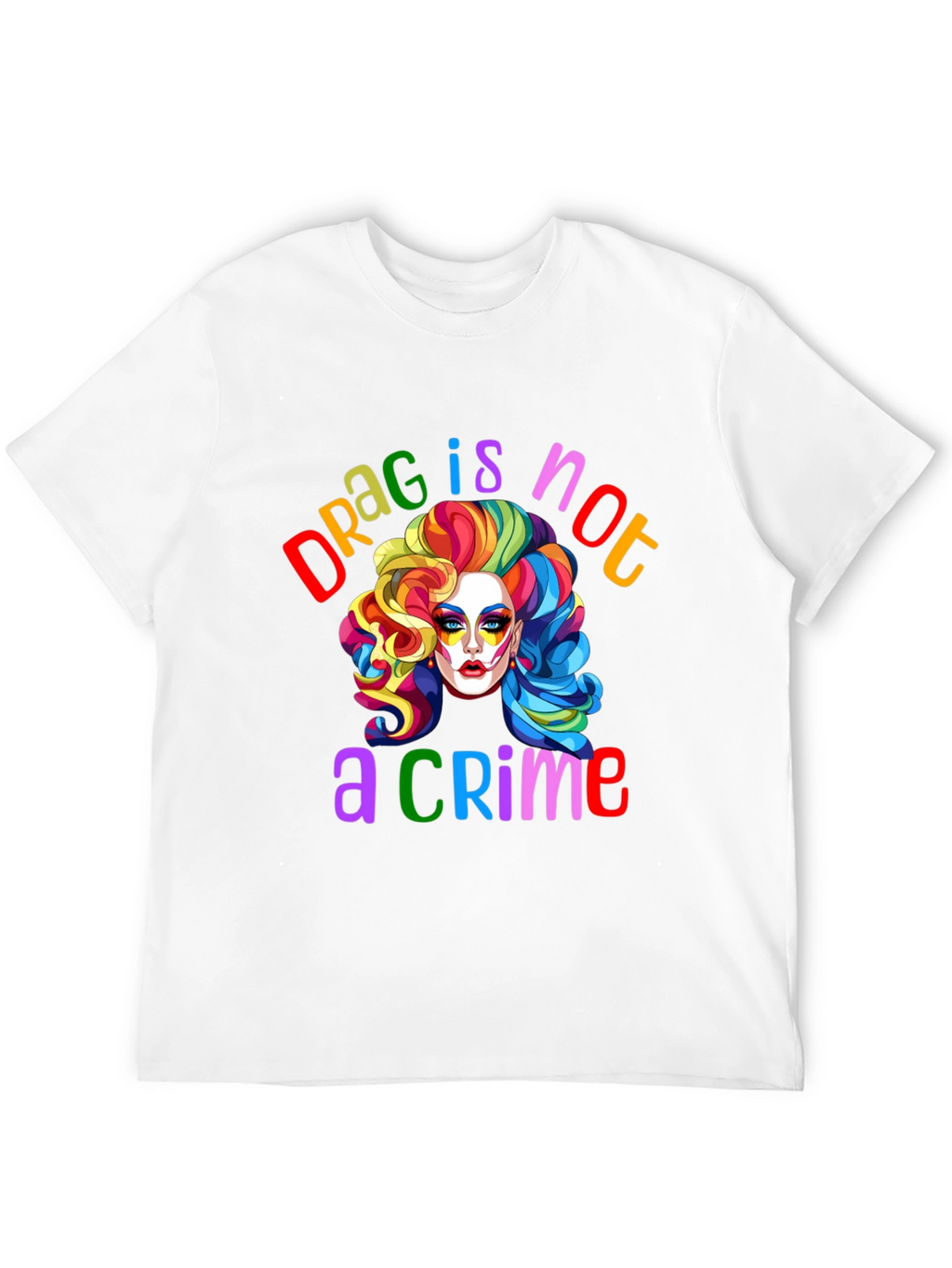 Drag Is Not a Crime Graphic T-Shirt