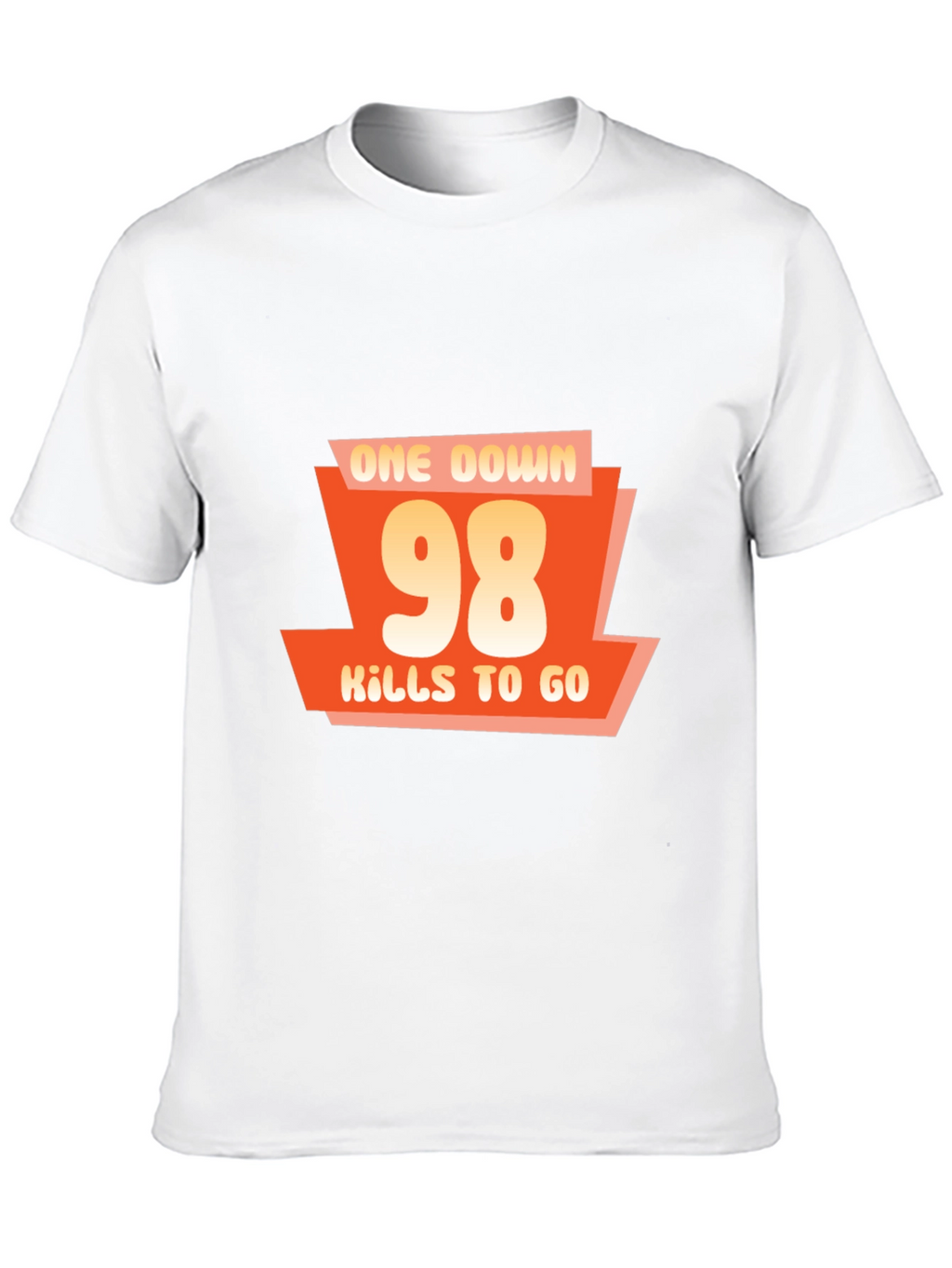 One Down 98 Kills to Go - Gamer T-Shirt