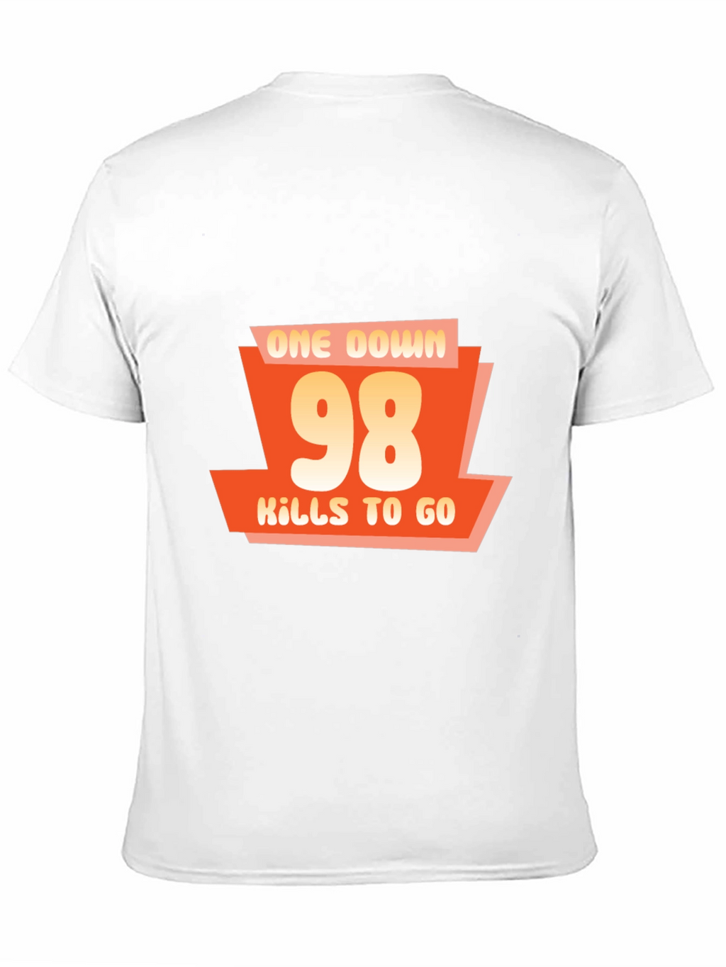 One Down 98 Kills to Go - Gamer T-Shirt