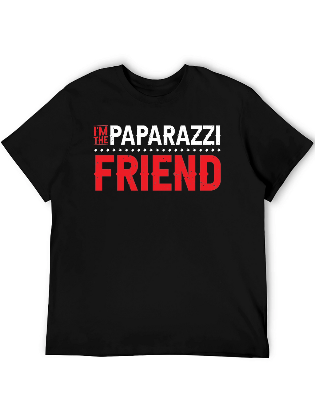 Im The Paparazzi Friend Black T-Shirt