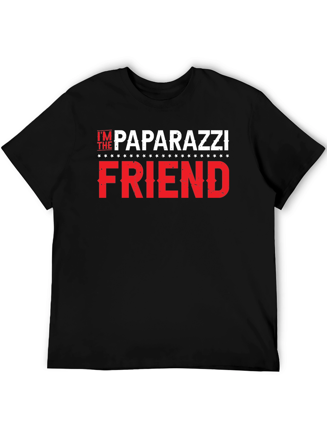 Im The Paparazzi Friend Black T-Shirt