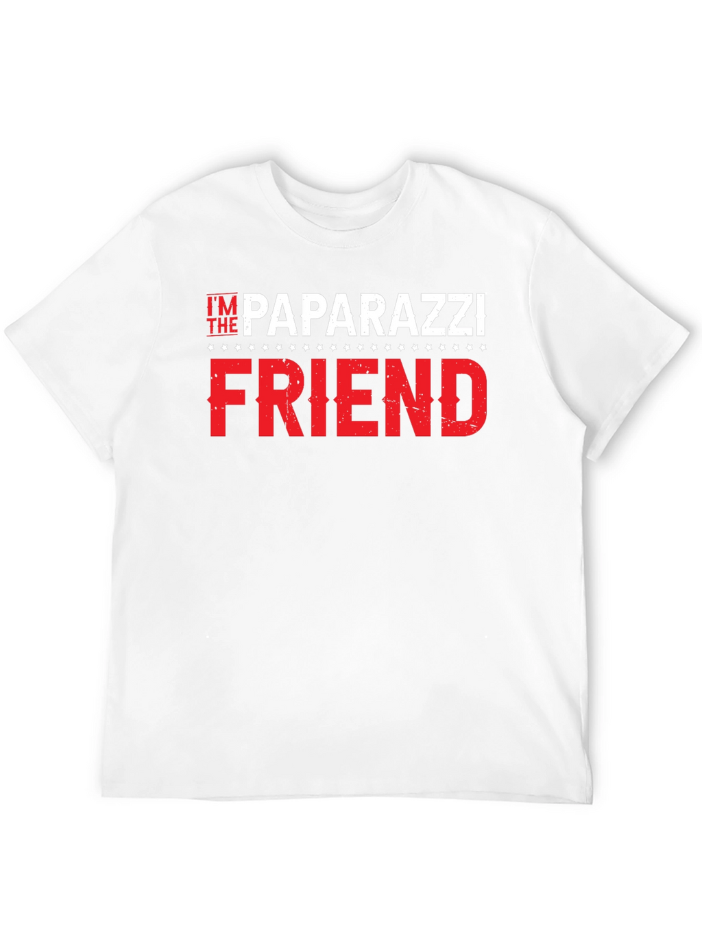 Im The Paparazzi Friend Black T-Shirt