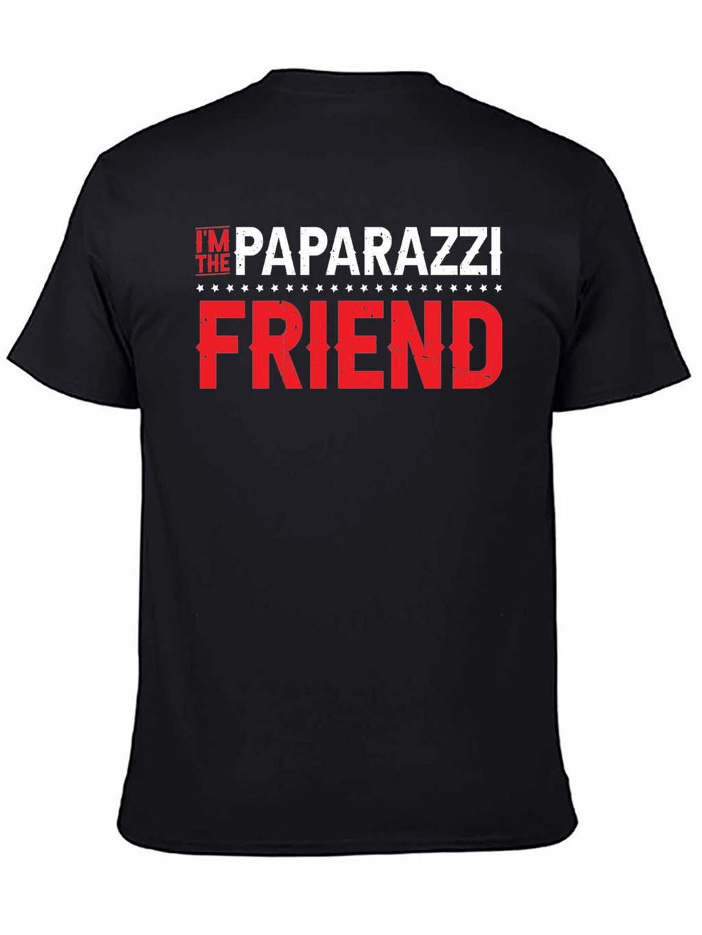 Im The Paparazzi Friend Black T-Shirt