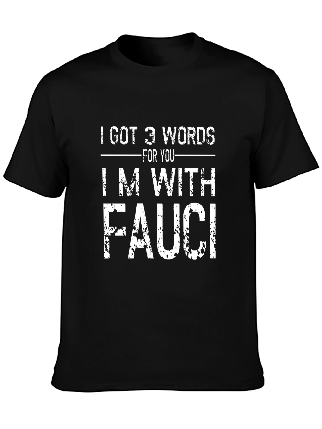 Im With Fauci Graphic T-Shirt