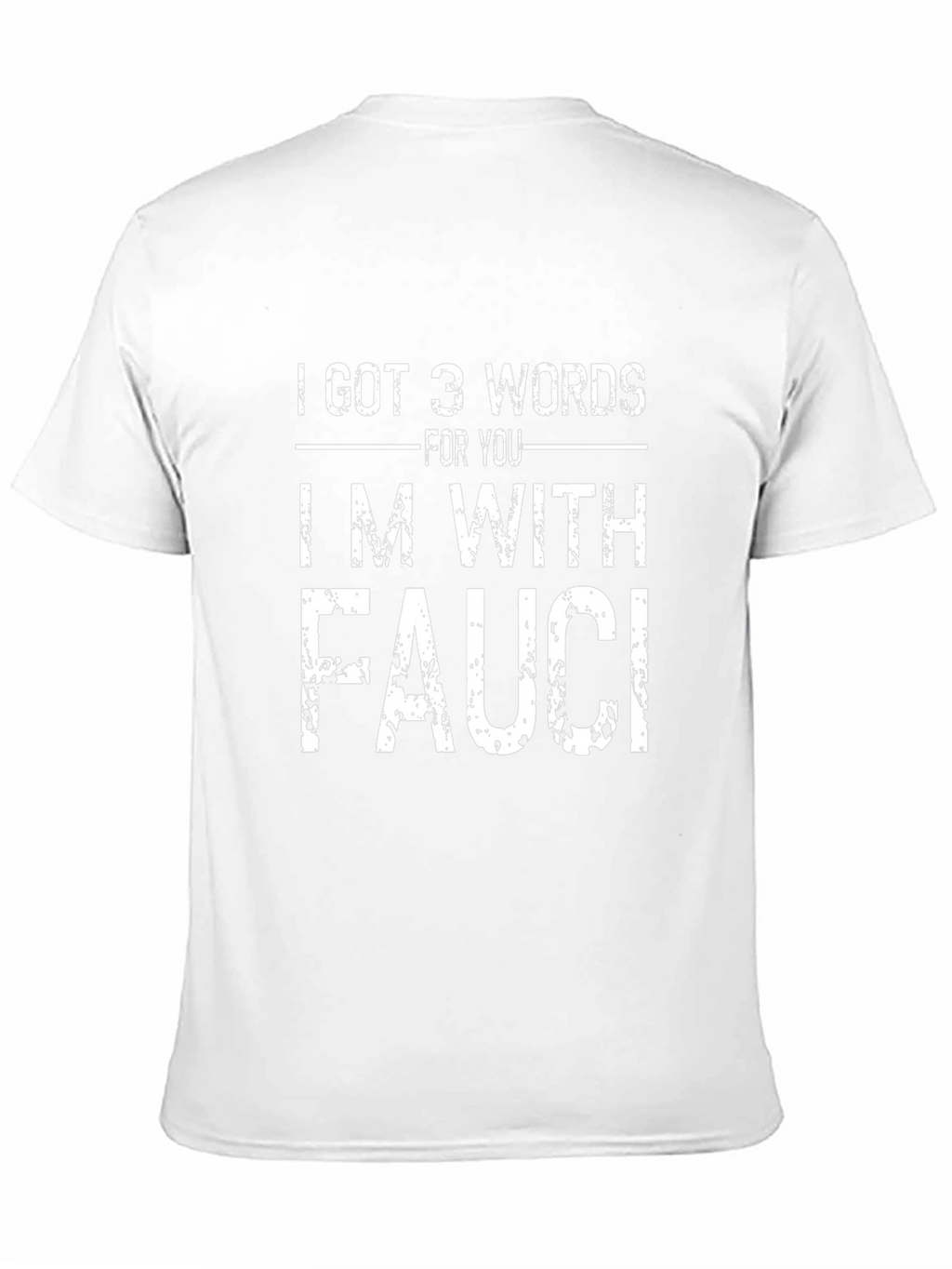 Im With Fauci Graphic T-Shirt