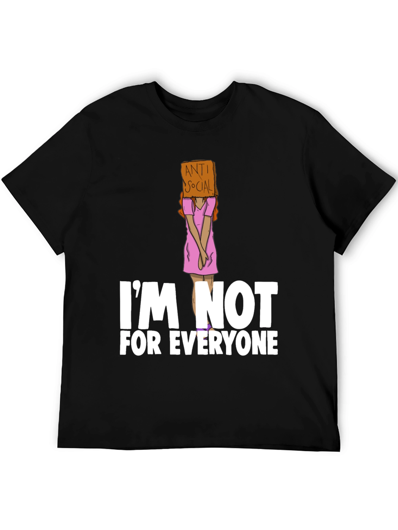 Anti Social T-Shirt - Im Not For Everyone Tee