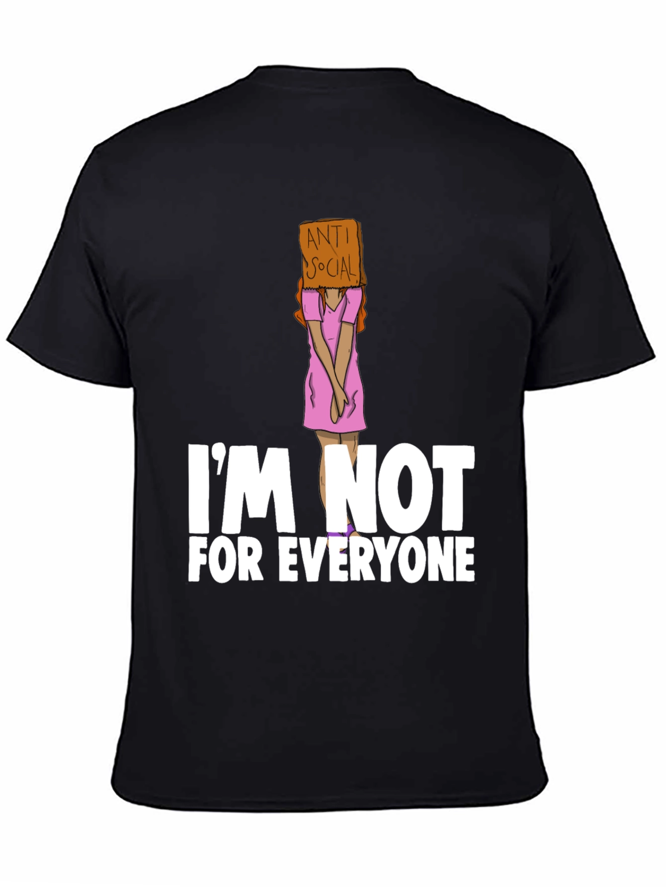 Anti Social T-Shirt - Im Not For Everyone Tee