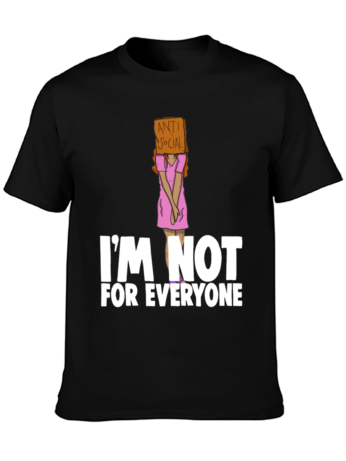 Anti Social T-Shirt - Im Not For Everyone Tee