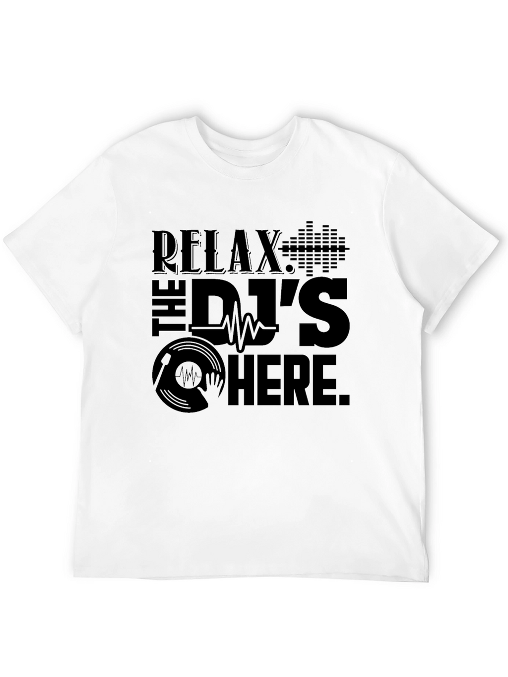 Relax The DJs Here Black Graphic T-Shirt