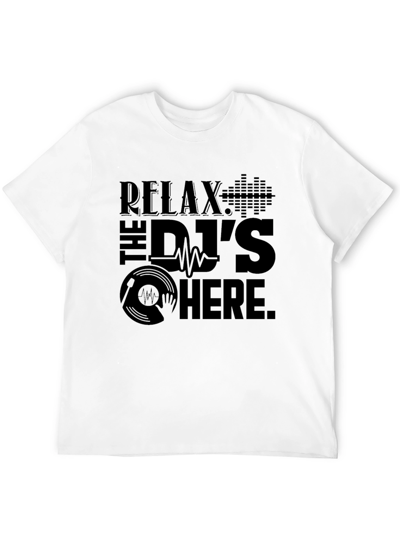 Relax The DJs Here Black Graphic T-Shirt