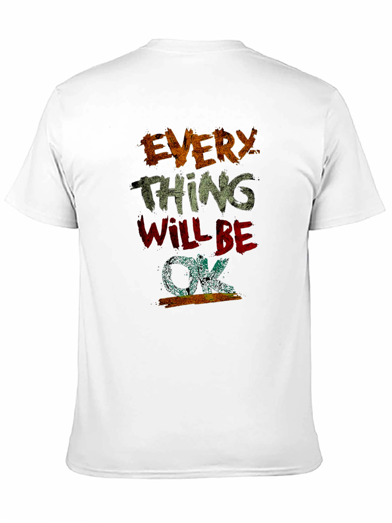 Everything Will Be OK Graphic T-Shirt