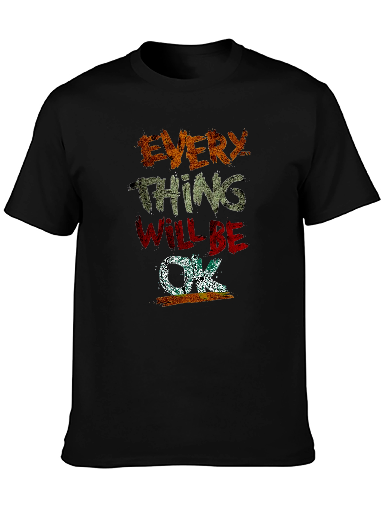 Everything Will Be OK Graphic T-Shirt