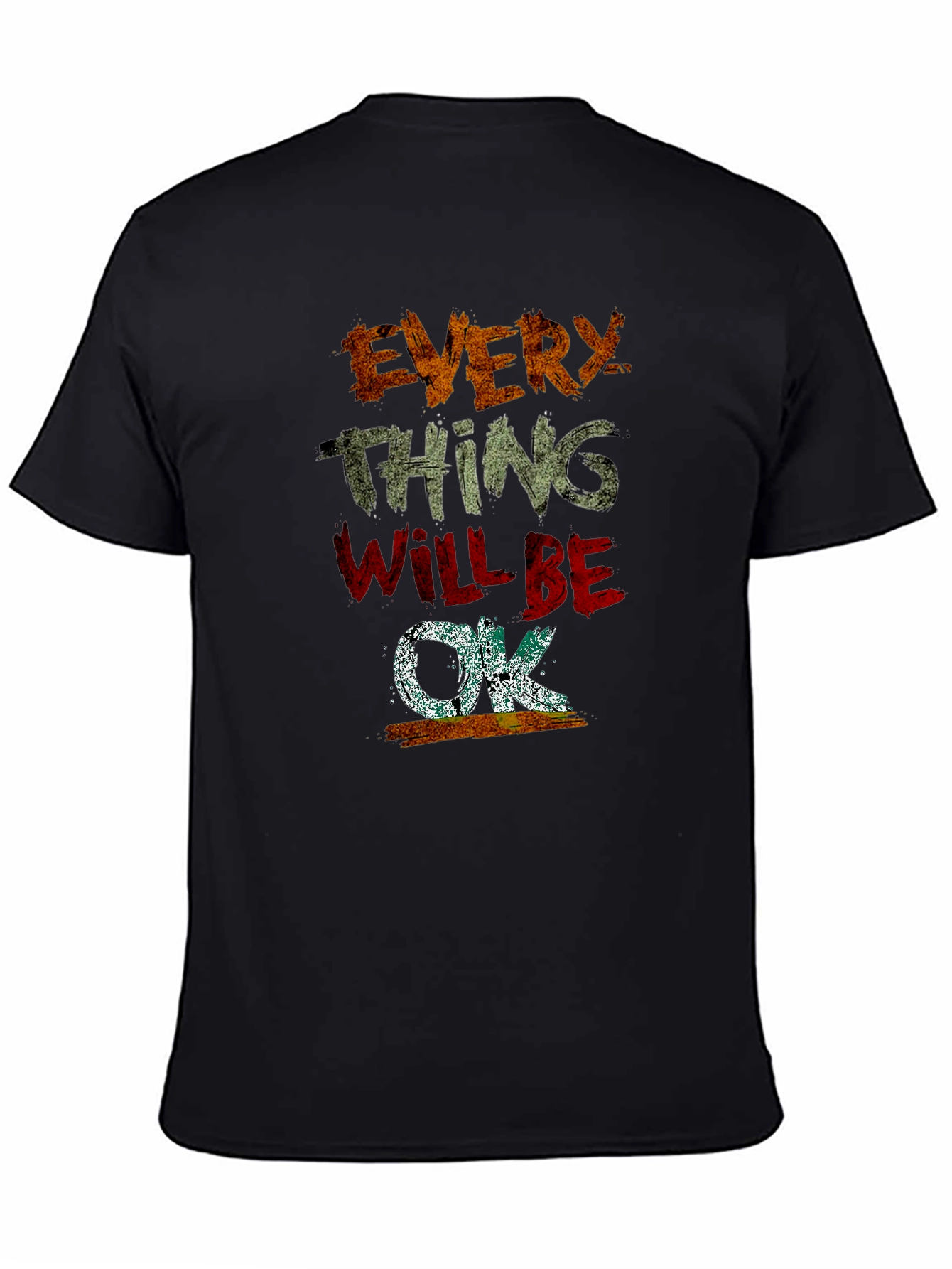 Everything Will Be OK Graphic T-Shirt