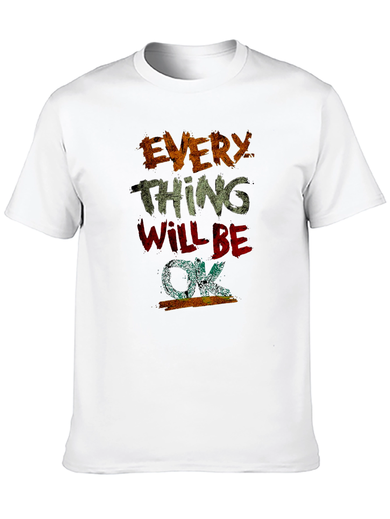 Everything Will Be OK Graphic T-Shirt