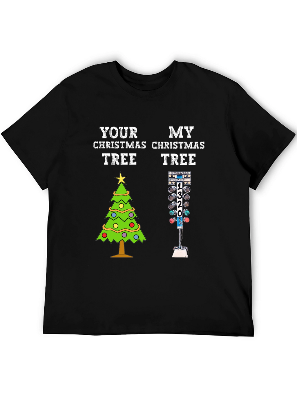 Your Christmas Tree vs. My Christmas Tree T-Shirt