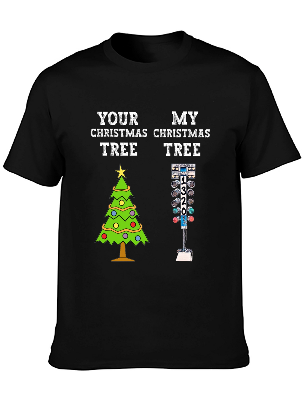 Your Christmas Tree vs. My Christmas Tree T-Shirt