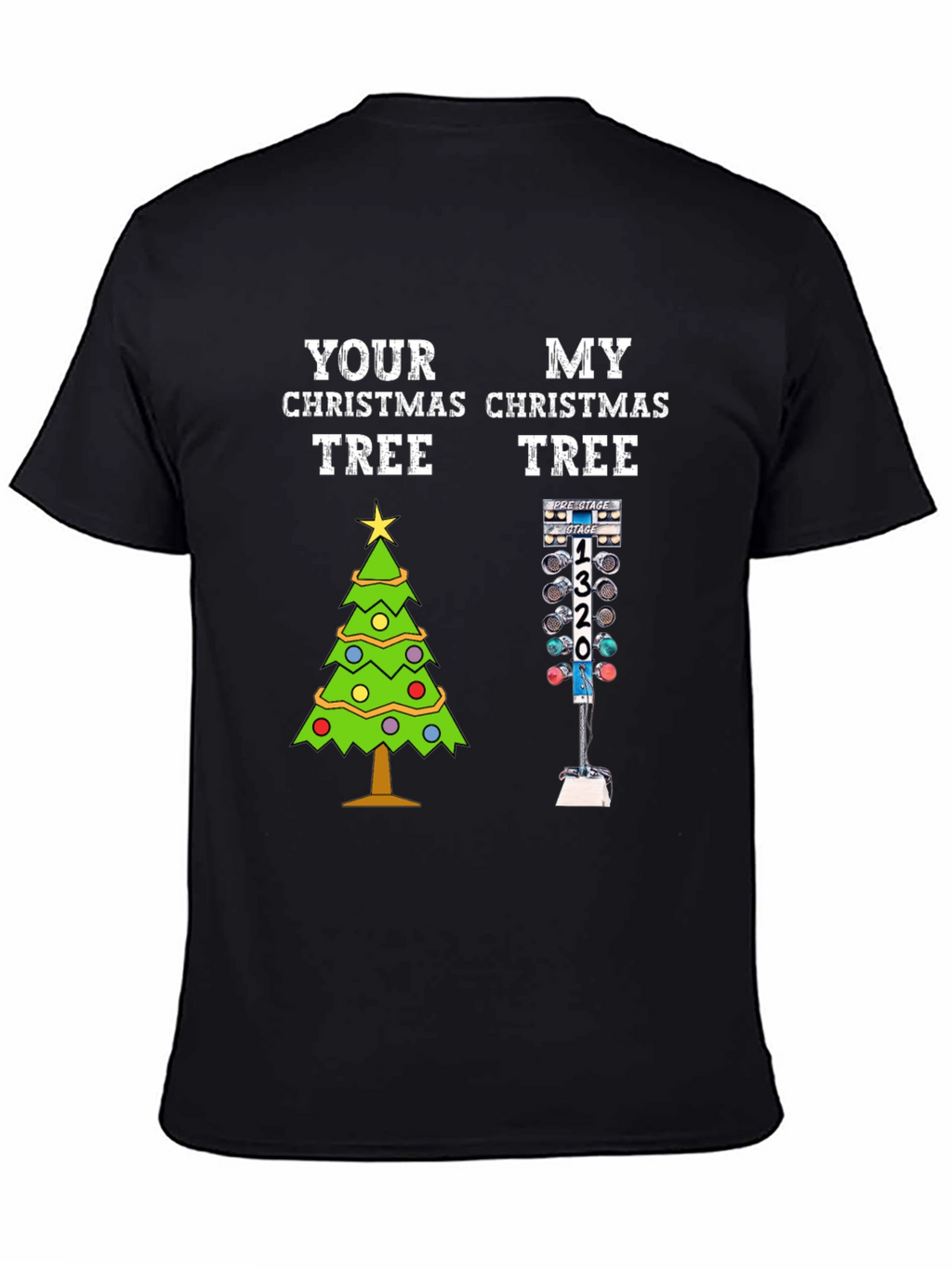 Your Christmas Tree vs. My Christmas Tree T-Shirt
