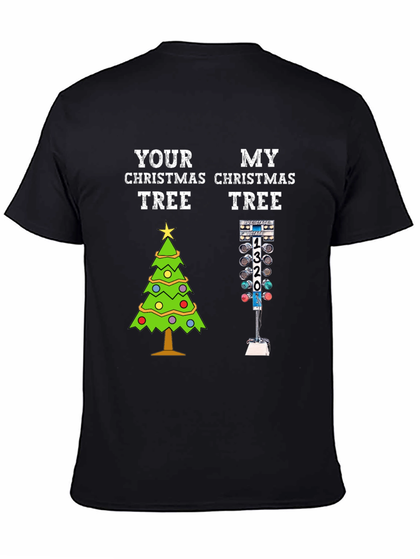 Your Christmas Tree vs. My Christmas Tree T-Shirt