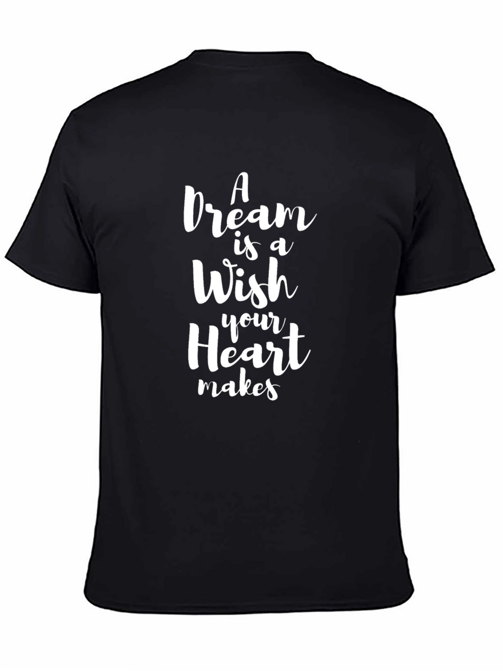 Dream Wish Heart Makes Black T-Shirt