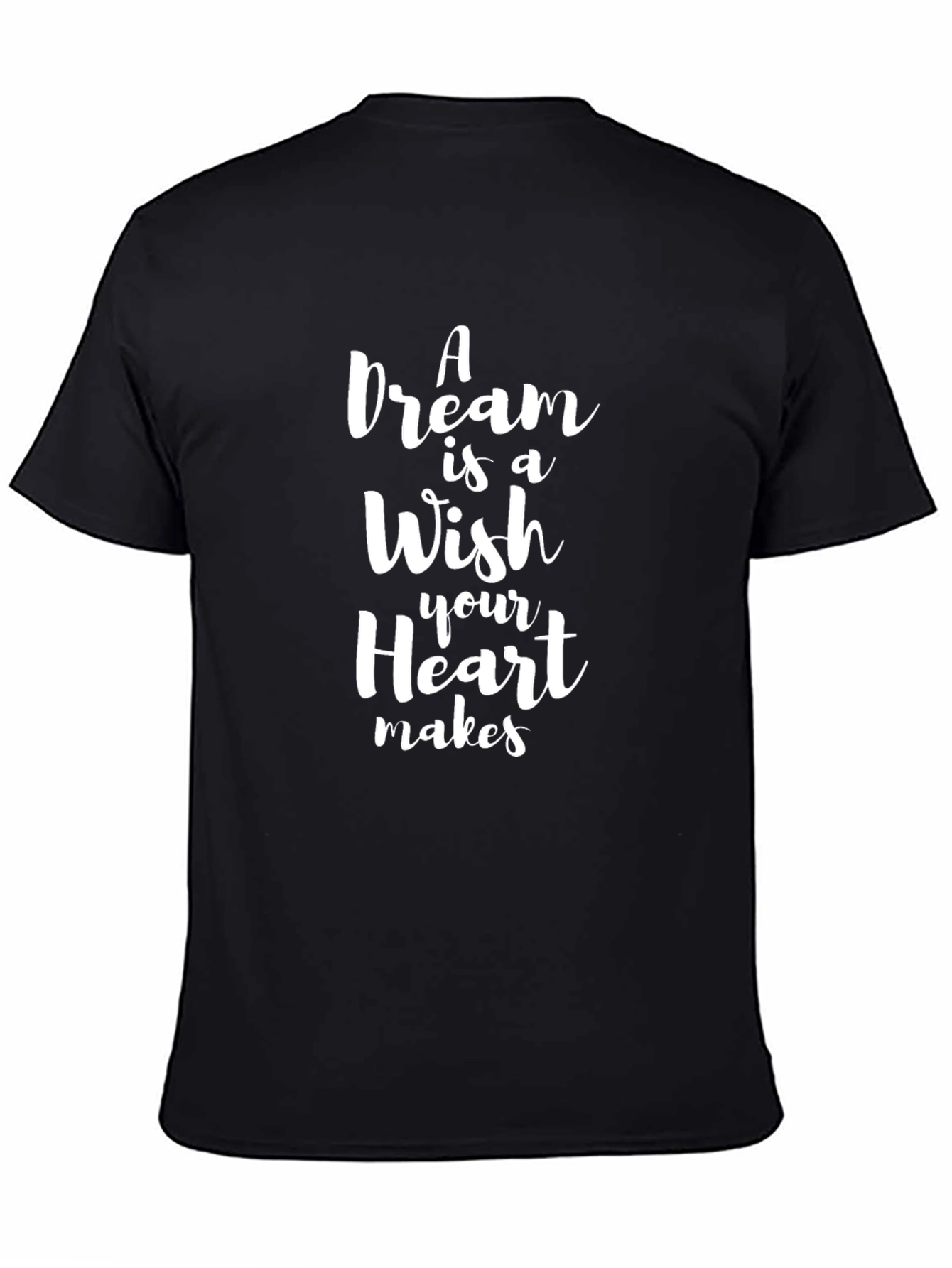 Dream Wish Heart Makes Black T-Shirt
