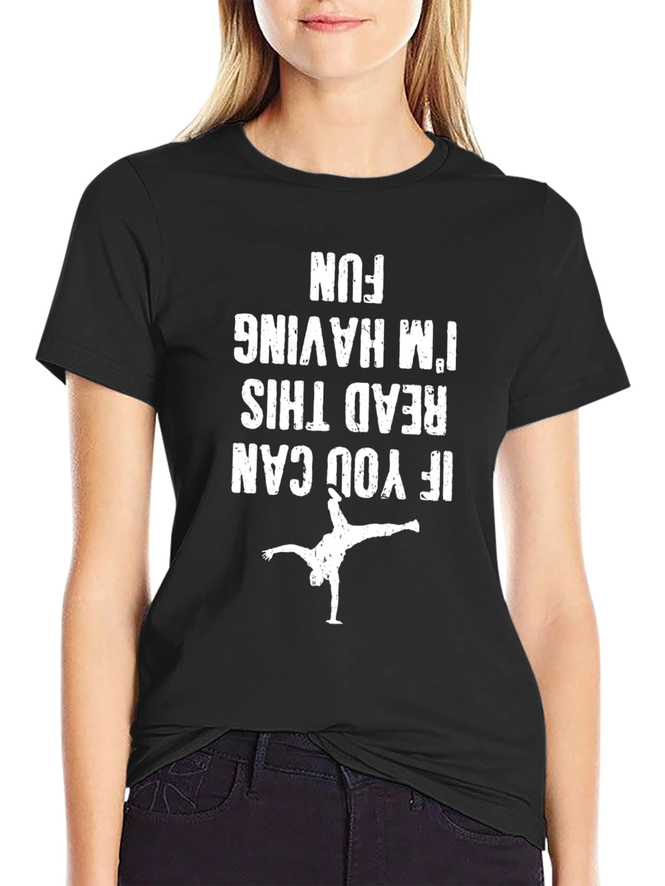 Funny Breakdance T-Shirt - If You Can Read This Im Having Fun