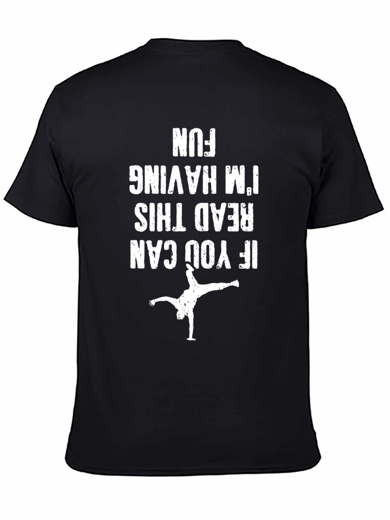 Funny Breakdance T-Shirt - If You Can Read This Im Having Fun