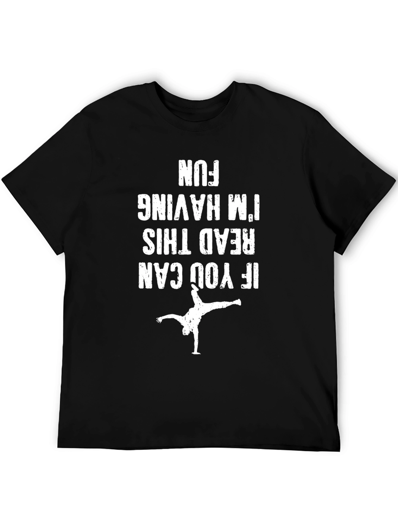 Funny Breakdance T-Shirt - If You Can Read This Im Having Fun