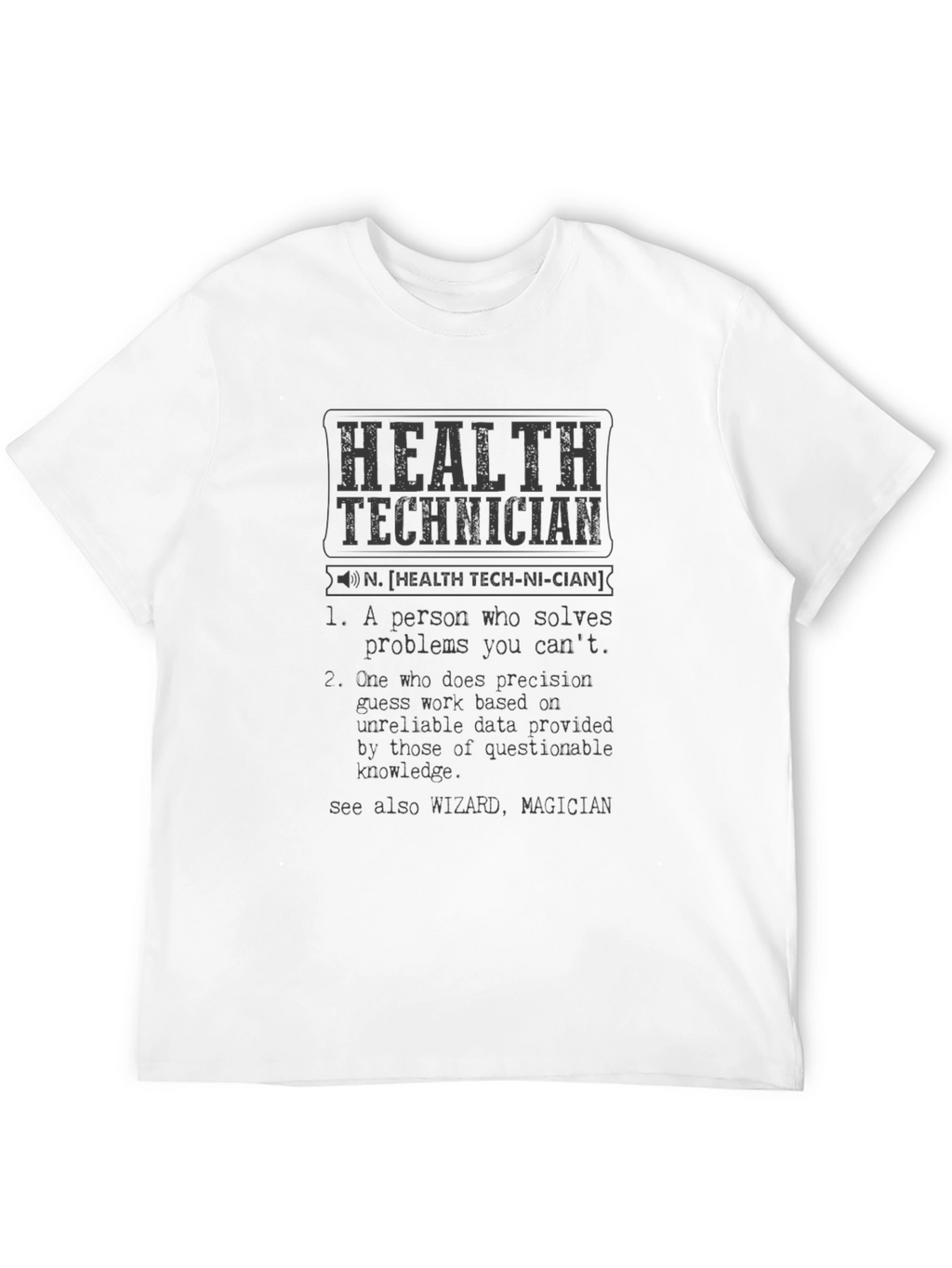 Health Technician Definition T-Shirt