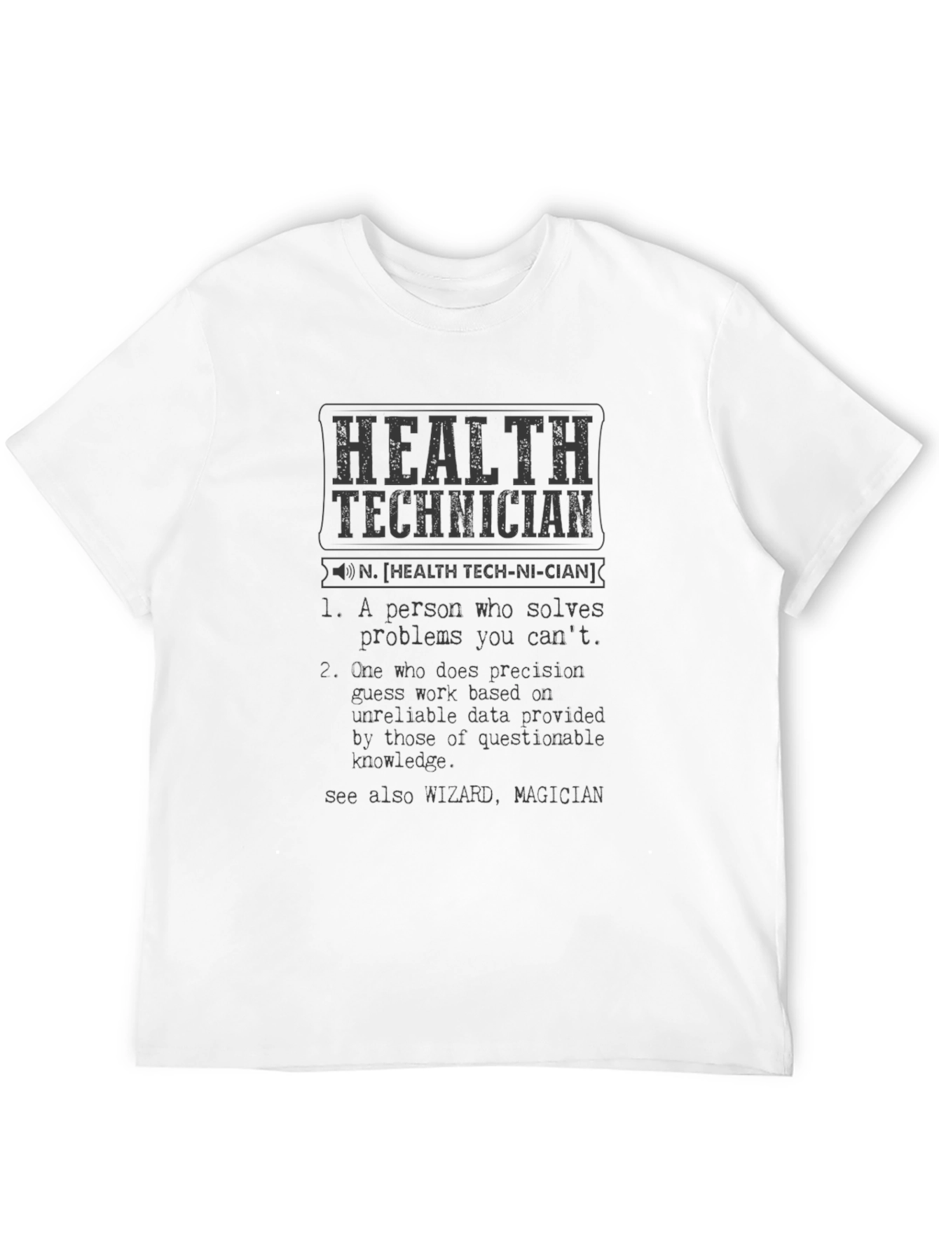 Health Technician Definition T-Shirt