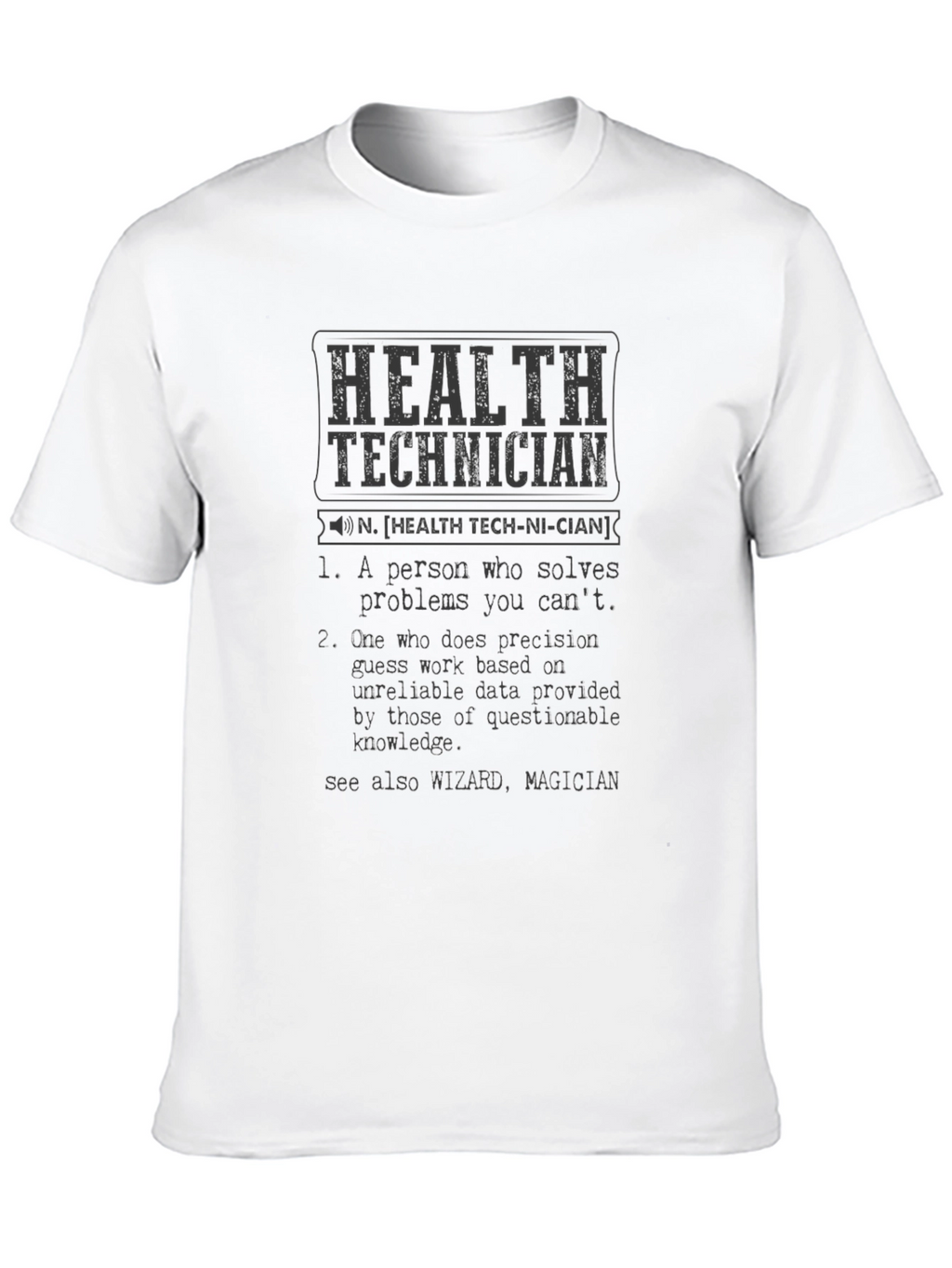 Health Technician Definition T-Shirt