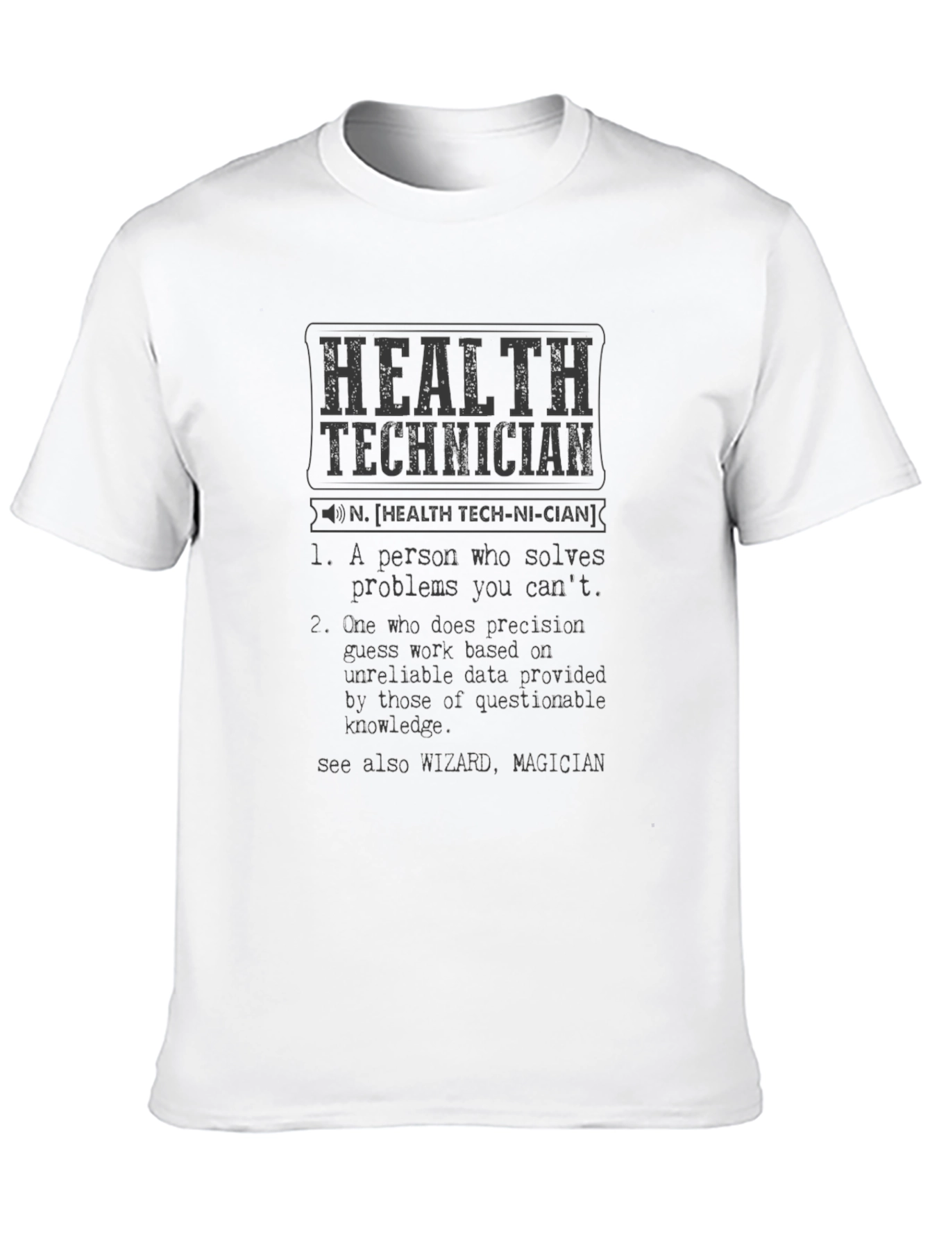Health Technician Definition T-Shirt