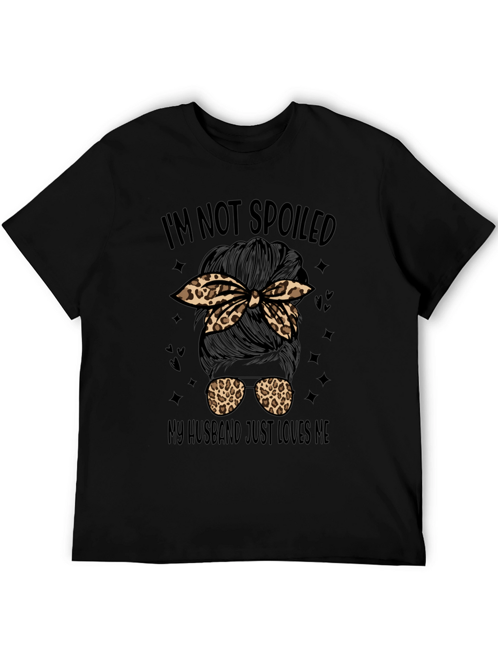 Im Not Spoiled Messy Bun T-Shirt