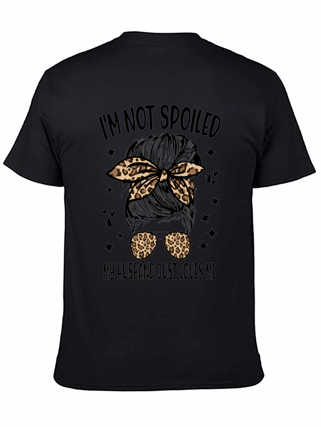Im Not Spoiled Messy Bun T-Shirt