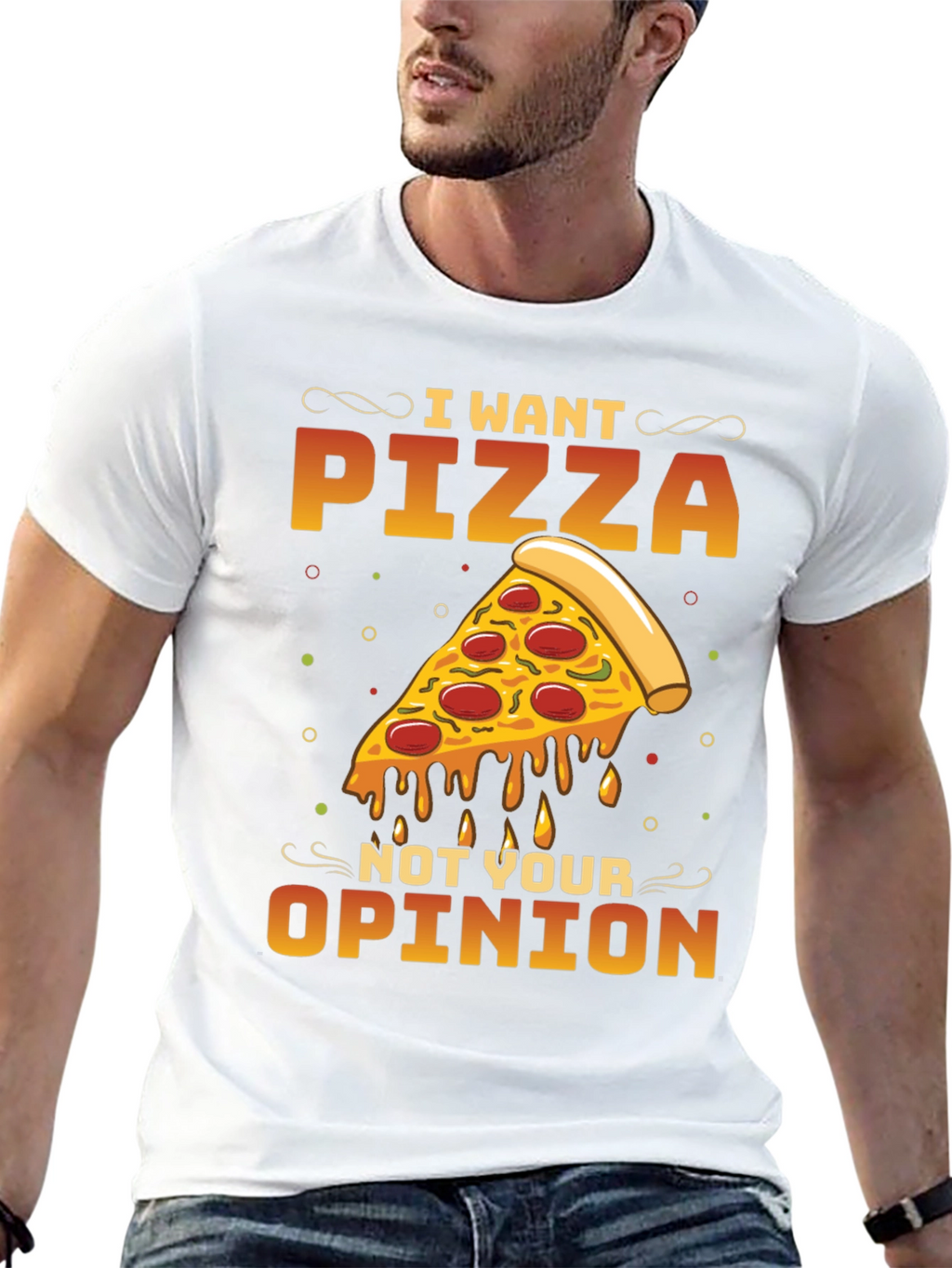 I Want Pizza Not Your Opinion Black T-Shirt